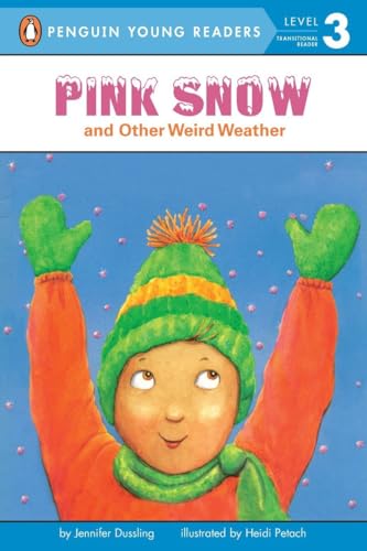 Pink Snow and Other Weird Weather [Paperback]