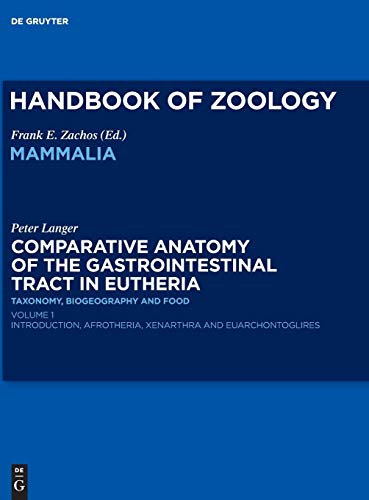 Comparative Anatomy of the Gastrointestinal Tract in Eutheria  Taxonomy, Biogeo [Hardcover]