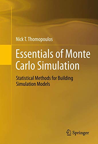 Essentials of Monte Carlo Simulation Statistical Methods for Building Simulatio [Hardcover]