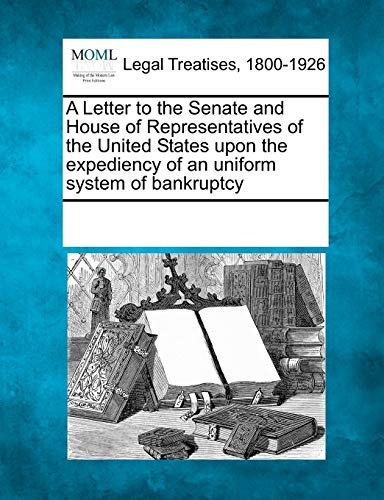 Letter to the Senate and House of Representatives of the United States upon the  [Paperback]