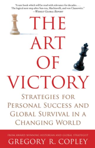 The Art of Victory Strategies for Personal Success and Global Survival in a Cha [Paperback]