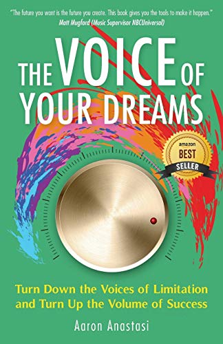 The Voice Of Your Dreams Turn Down The Voices Of Limitation And Turn Up The Vol [Paperback]