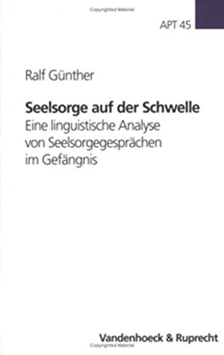 Seelsorge auf der Schwelle Eine linguistische Analyse von Seelsorgegesprachen i [Paperback]