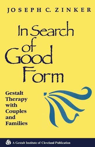 In Search of Good Form Gestalt Therapy with Couples and Families [Paperback]