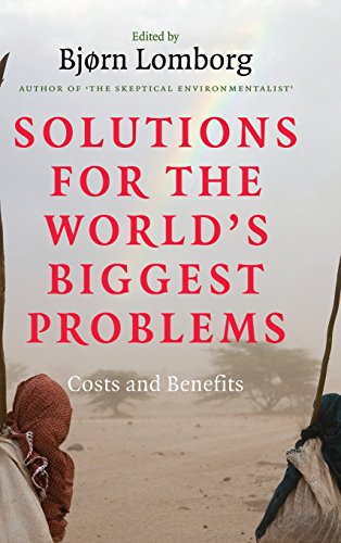 Solutions for the World's Biggest Problems Costs and Benefits [Hardcover]