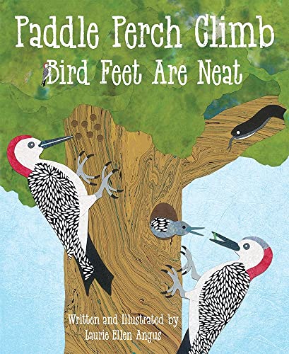 Paddle Perch Climb Bird Feet are Neat [Hardcover]