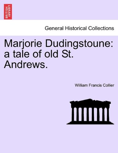 Marjorie Dudingstoune  A tale of old St. Andrews [Paperback]