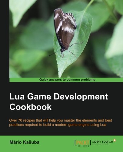 Lua Game Development Cookbook [Paperback]