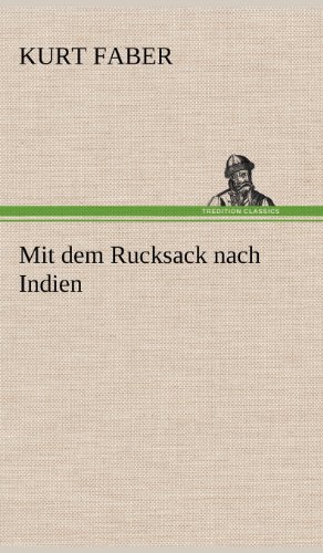 Mit Dem Rucksack Nach Indien [Hardcover]