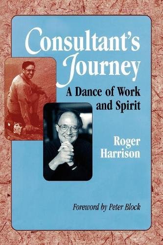Consultant's Journey A Dance Of Work And Spirit [Paperback]