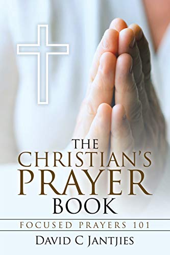Christian's Prayer Book  Focused Prayers 101 [Paperback]