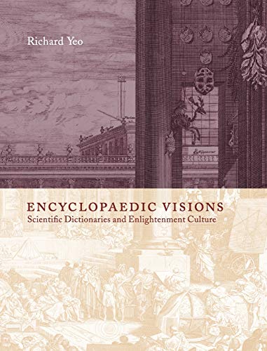 Encyclopaedic Visions Scientific Dictionaries and Enlightenment Culture [Hardcover]