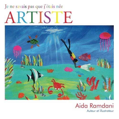 Je Ne Savais Pas Que J'Etais Nee Artiste [Paperback]