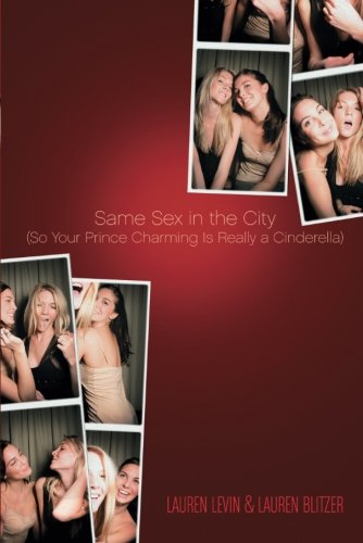 Same Sex in the City (So Your Prince Charming Is Really a Cinderella) [Paperback]