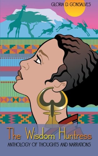 Wisdom Huntress  Anthology of Thoughts and Narrations [Paperback]