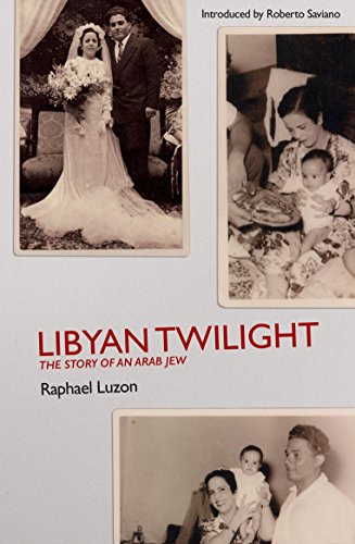 Libyan Twilight The Story of an Arab Jew [Paperback]