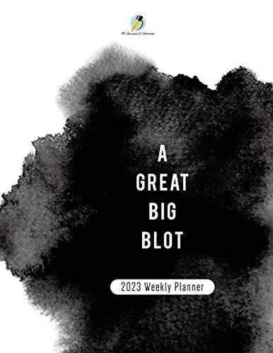 Great Big Blot  2023 Weekly Planner [Paperback]