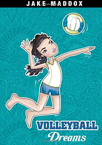 Volleyball Dreams (jake Maddox Girl Sports Stories) [Paperback]