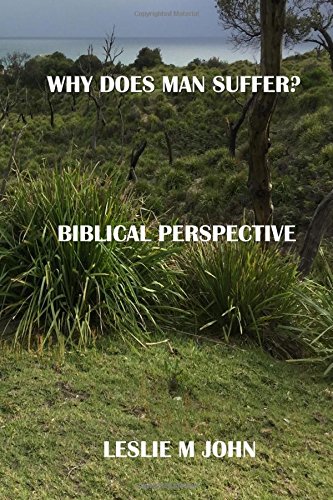 Why Does Man Suffer  Biblical Perspective [Paperback]