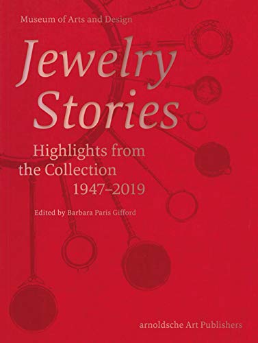 Jewelry Stories Highlights from the Collection 1947-2019 [Hardcover]