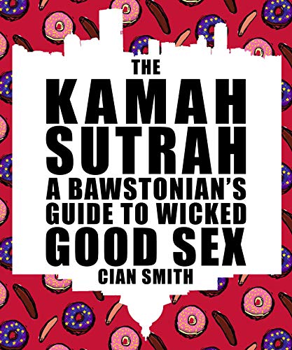 The Kamah Sutrah A Bawstonian&39s Guide to Wicked Good Sex [Paperback]
