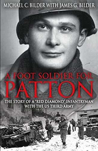 A Footsoldier for Patton The Story of a  Red Diamond  Infantryman with the U.S. [Paperback]