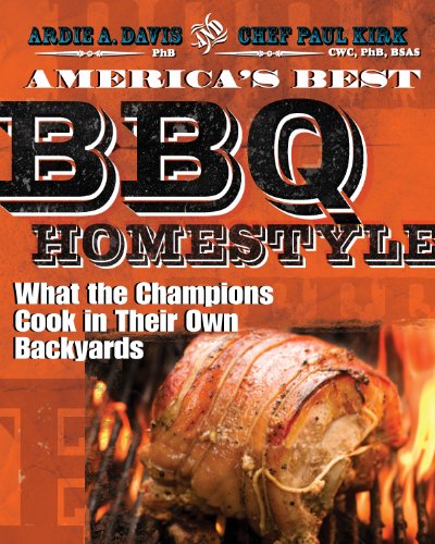 America&39s Best BBQ - Homestyle What the Champions Cook in Their Own Backyar [Paperback]