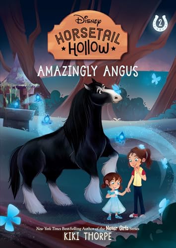 Amazingly Angus Princess Meridas Horse (Disneys Horsetail Hollow, Book 2) [Hardcover]