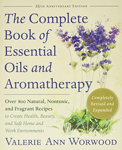 The Complete Book of Essential Oils and Aromatherapy, Revised and Expanded Over [Paperback]