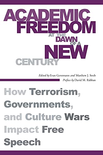 Academic Freedom at the Dawn of a New Century How Terrorism, Governments, and C [Paperback]