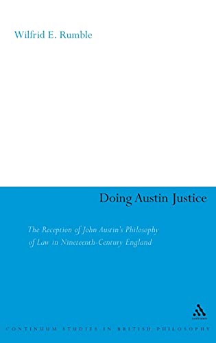 Doing Austin Justice The Reception of John Austin's Philosophy of Law in Ninete [Hardcover]