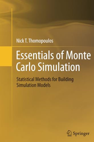 Essentials of Monte Carlo Simulation Statistical Methods for Building Simulatio [Paperback]
