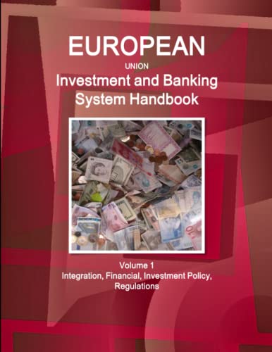 European Investment And Banking System Handbook Volume 1 Integration, Financial  [Paperback]
