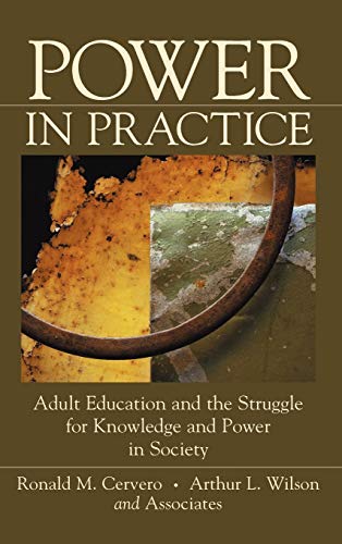 Power in Practice Adult Education and the Struggle for Knowledge and Power in S [Hardcover]
