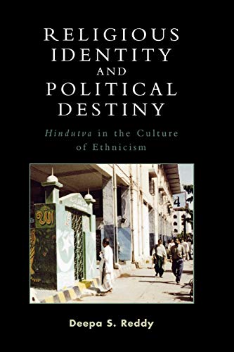 Religious Identity and Political Destiny 'Hindutva' in the Culture of Ethnicism [Paperback]