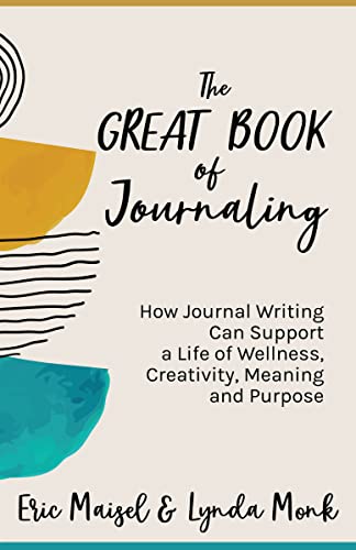 The Great Book of Journaling How Journal Writing Can Support a Life of Wellness [Paperback]