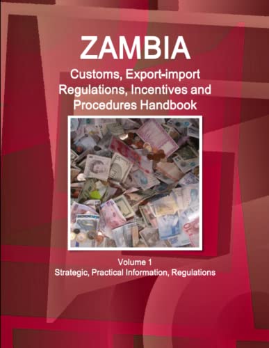 Zambia Customs, Export-Import Regulations, Incentives and Procedures Handbook -  [Paperback]