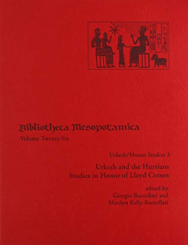 Urkesh/Mozan Studies 3 Urkesh and the Hurrians Studies in Honor of Lloyd Cotsen [Paperback]