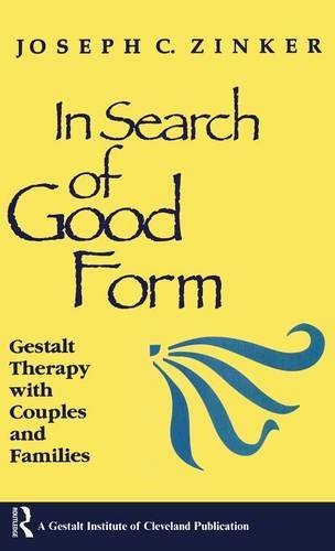 In Search of Good Form Gestalt Therapy with Couples and Families [Hardcover]