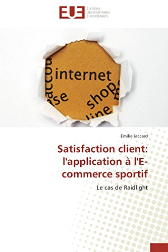 Satisfaction Client  L'Application  l'e-Commerce Sportif [Paperback]