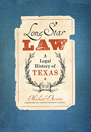 Lone Star Law A Legal History Of Texas (american Liberty & Justice) [Paperback]