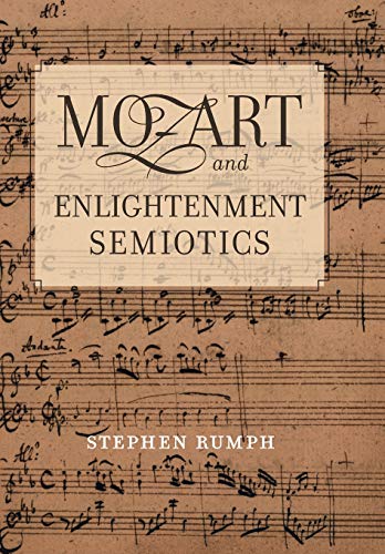 Mozart and Enlightenment Semiotics [Hardcover]