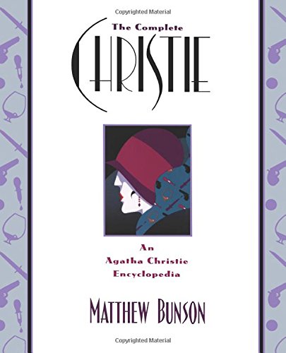 The Complete Christie An Agatha Christie Encyclopedia [Paperback]