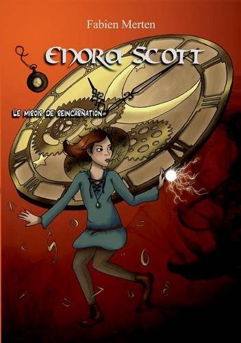 Enora Scott, Le Miroir De Rincarnation (french Edition) [Paperback]