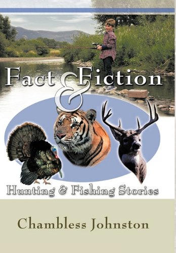 Fact and Fiction Hunting and Fishing Stories [Hardcover]