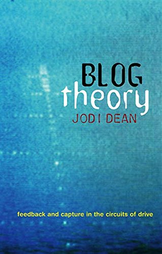 Blog Theory Feedback and Capture in the Circuits of Drive [Paperback]