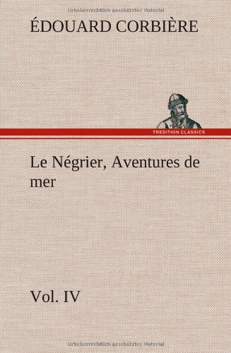 Ngrier, Vol. Iv Aventures de Mer [Hardcover]