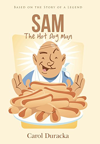 Sam, The Hot Dog Man Based On The Story Of A Legend [Hardcover]