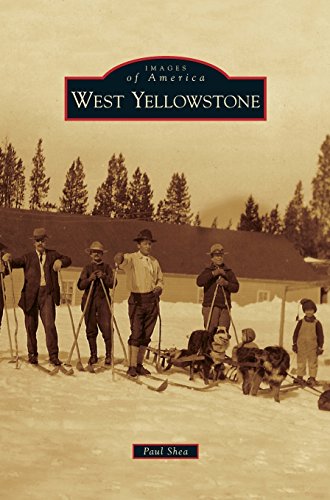 West Yellowstone [Hardcover]