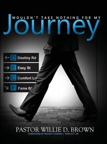 Wouldn't Take Nothing for My Journey [Hardcover]